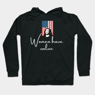 Women Have Value Madam VP Harris Inauguration 2021 Flag Hoodie